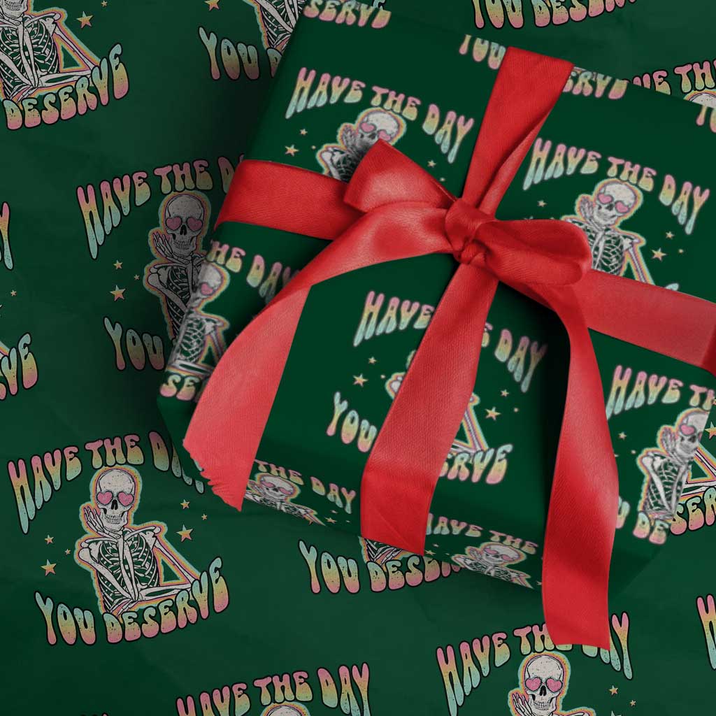Funny Skeleton Wrapping Paper Roll Have The Day You Deserve Sarcastic Quotes