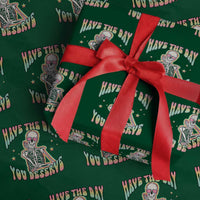 Funny Skeleton Wrapping Paper Roll Have The Day You Deserve Sarcastic Quotes