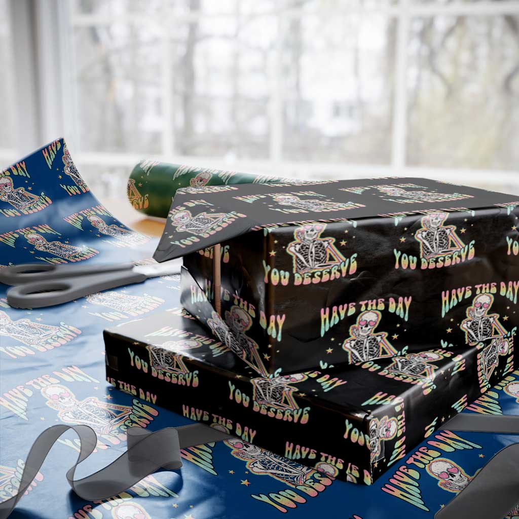 Funny Skeleton Wrapping Paper Roll Have The Day You Deserve Sarcastic Quotes