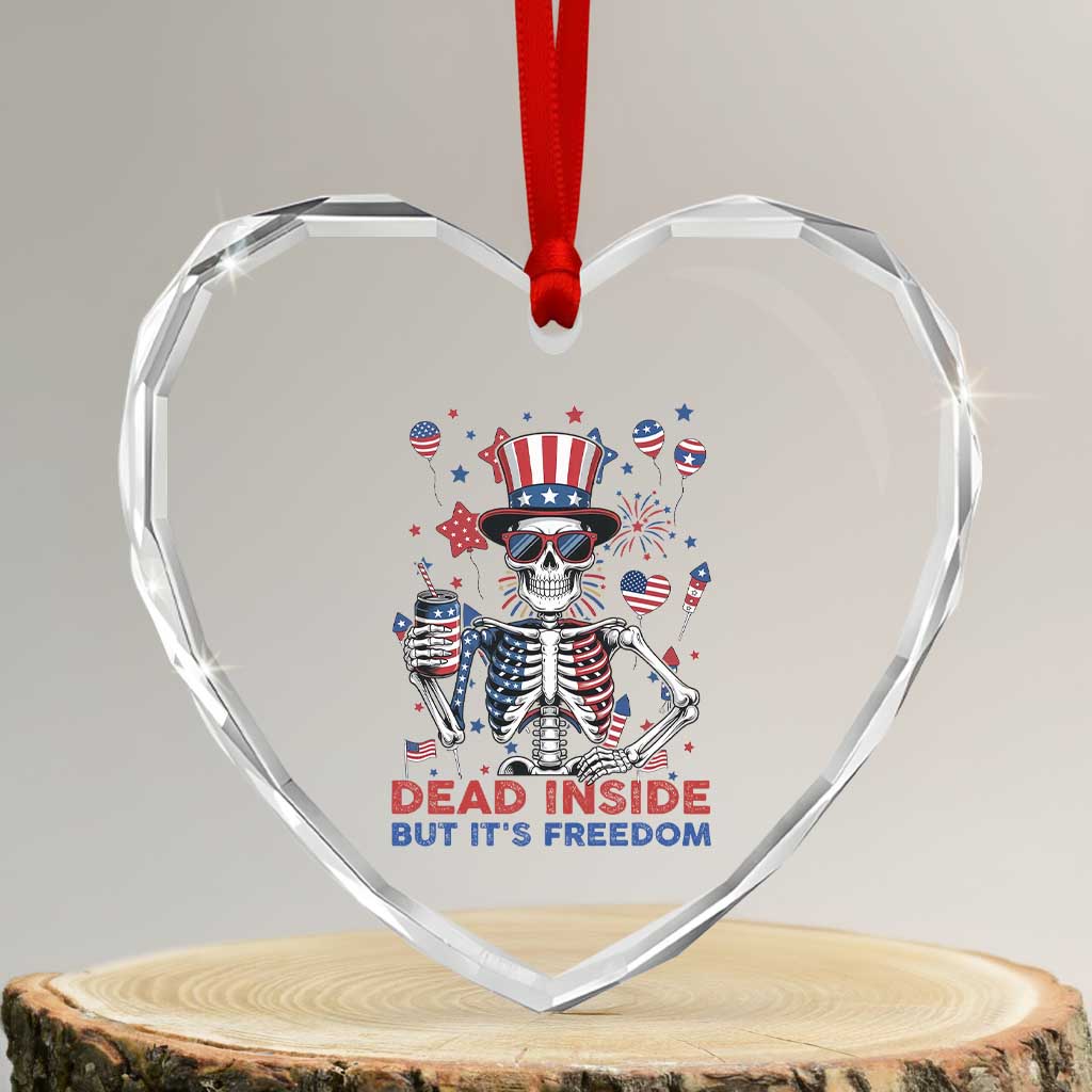 Funny Skeleton Dead Inside But Its Freedom Heart Crystal Glass Ornament Patriotic Gift