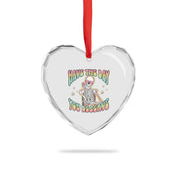 Funny Skeleton Heart Crystal Glass Ornament Have The Day You Deserve Sarcastic Quotes - Wonder Print Shop