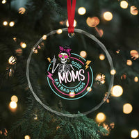 Funny Skeleton Mom Graphic Crystal Glass Ornament Good Moms Say Bad Words