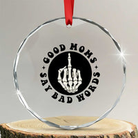 Funny Skeleton Mom Quote Crystal Glass Ornament Good Moms Say Bad Words