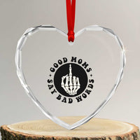 Funny Skeleton Mom Quote Heart Crystal Glass Ornament Good Moms Say Bad Words