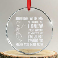 Funny Skeleton Sarcastic Crystal Glass Ornament Arguing With Me Is Pointless Smartmouths - Wonder Print Shop
