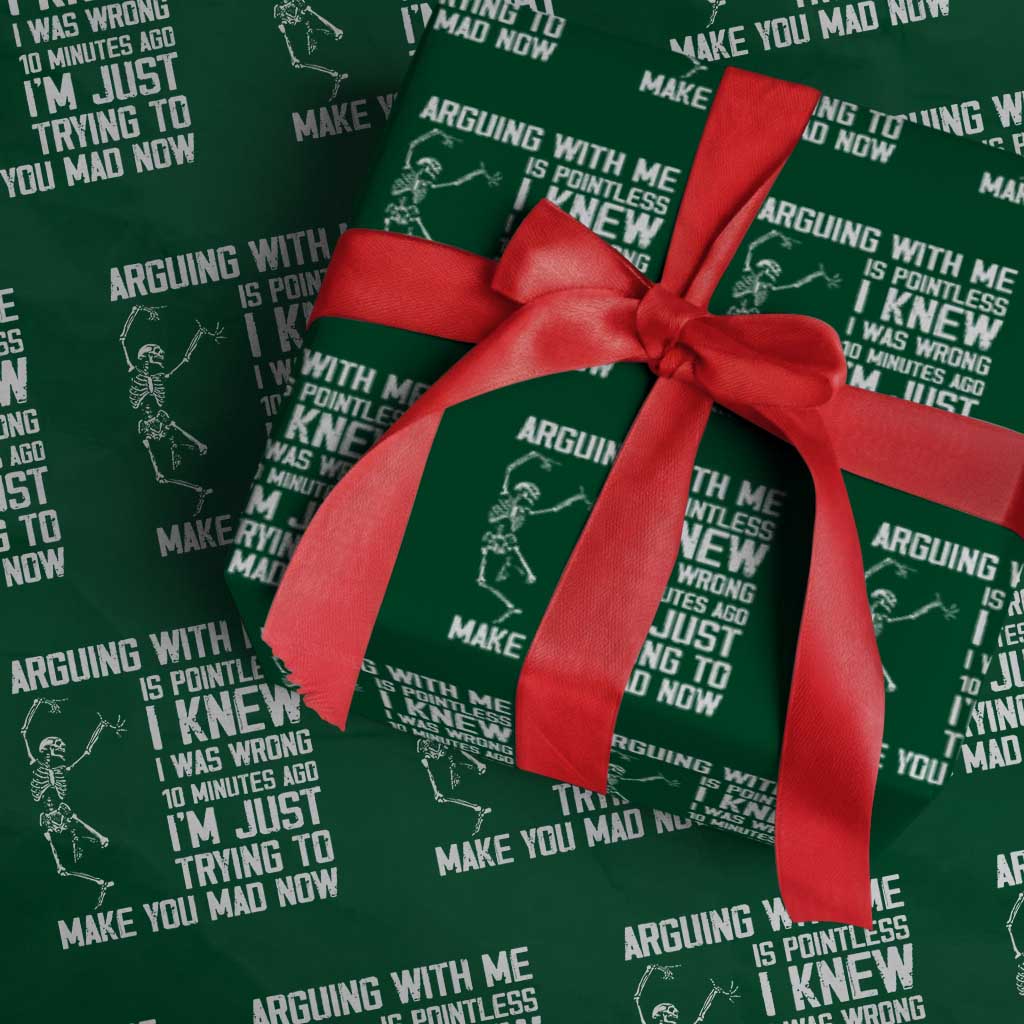 Funny Skeleton Sarcastic Wrapping Paper Roll Arguing With Me Is Pointless Smartmouths - Wonder Print Shop