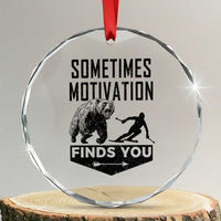 Funny Skiing Crystal Glass Ornament Sometimes Motivation Finds You Ski Mountain Bear - Wonder Print Shop