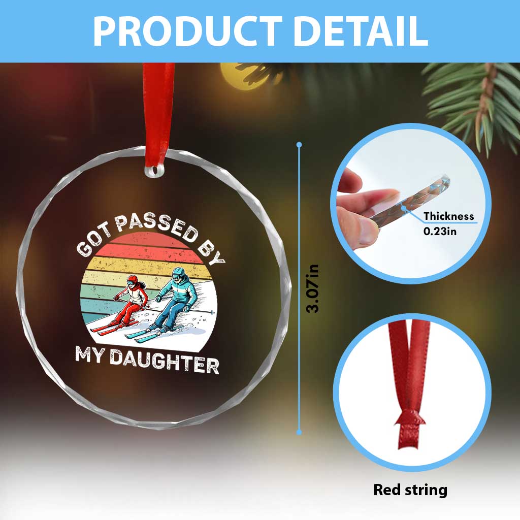 Funny Skiing Dad Crystal Glass Ornament Got Passed By My Daughter Retro Vintage - Wonder Print Shop