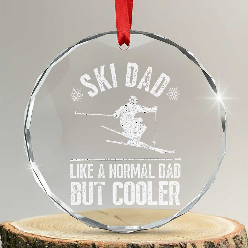 Funny Skiing Father's Day Crystal Glass Ornament Ski Dad Like A Normal Dad But Cooler - Wonder Print Shop