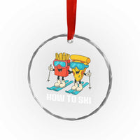 Funny Skiing Food Lover Crystal Glass Ornament How To Ski Pizza French Fries Skier - Wonder Print Shop