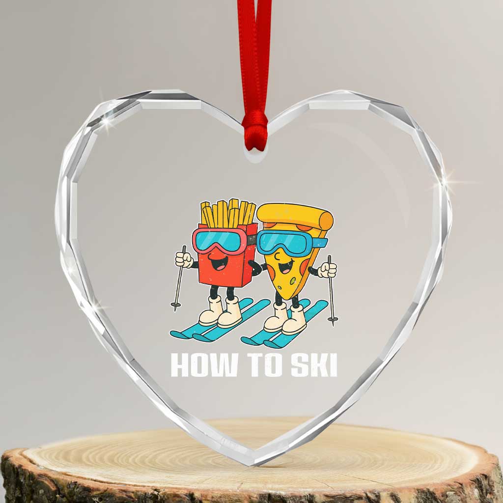 Funny Skiing Food Lover Heart Crystal Glass Ornament How To Ski Pizza French Fries Skier - Wonder Print Shop