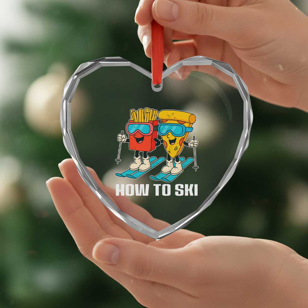 Funny Skiing Food Lover Heart Crystal Glass Ornament How To Ski Pizza French Fries Skier - Wonder Print Shop