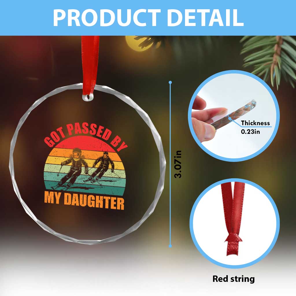 Funny Skiing Ski Dad Crystal Glass Ornament Got Passed By My Daughter Retro Vintage - Wonder Print Shop
