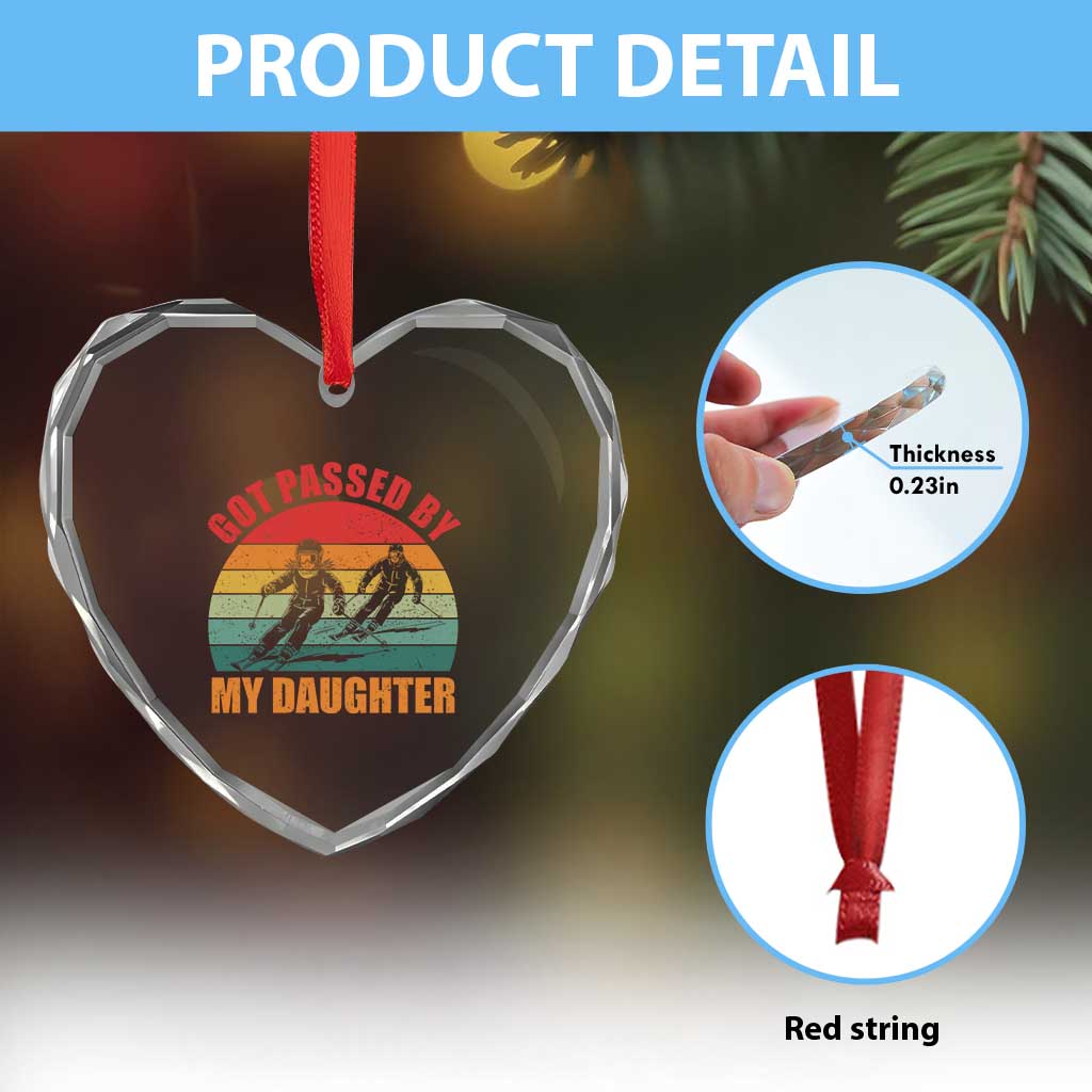 Funny Skiing Ski Dad Heart Crystal Glass Ornament Got Passed By My Daughter Retro Vintage - Wonder Print Shop