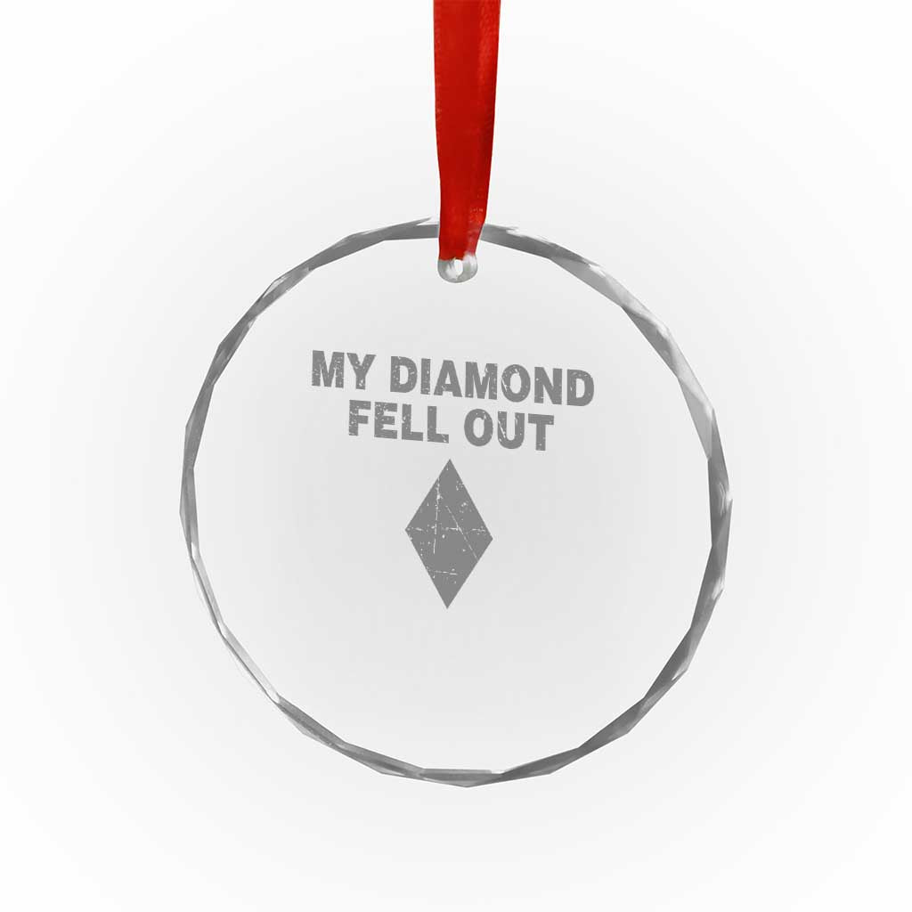Funny Skiing Snowboarding Crystal Glass Ornament My Diamond Fell Out Ski Puns Double Black Diamond - Wonder Print Shop