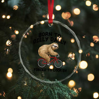 Funny Sloth Lover Crystal Glass Ornament Born To Dilly Dally Forced To Lock In