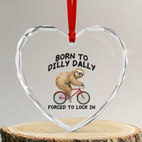 Funny Sloth Lover Heart Crystal Glass Ornament Born To Dilly Dally Forced To Lock In