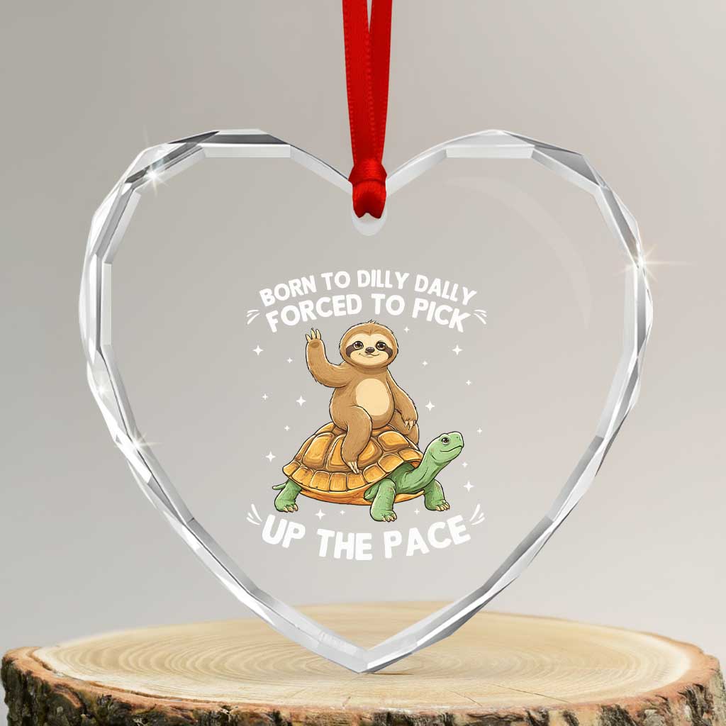 Funny Sloth Riding Turtle Heart Crystal Glass Ornament Born To Dilly Dally Forced To Pick Up The Pace