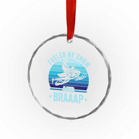 Funny Snowmobile Crystal Glass Ornament Fueled By Snow And Braaap Winter Sports - Wonder Print Shop