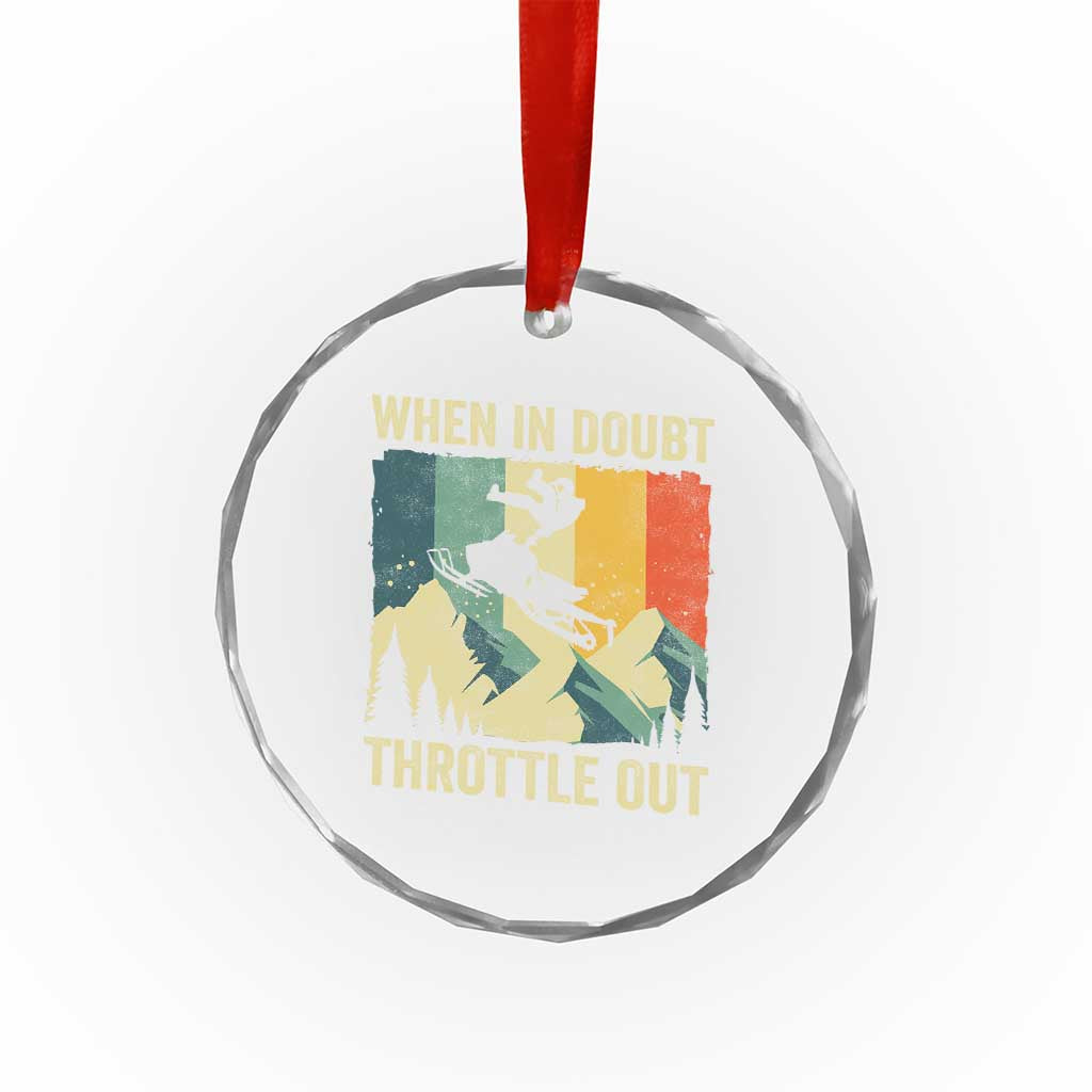 Funny Snowmobile Sled When In Doubt Throttle Out Crystal Glass Ornament Winter Sports - Wonder Print Shop