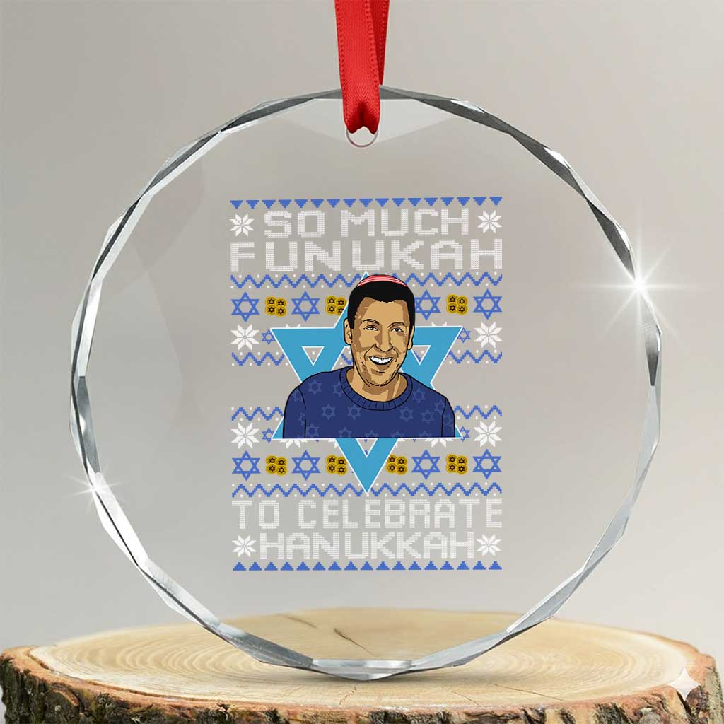 Funny So Much Funukah To Celebrate Hanukkah Sandler Crystal Glass Ornament - Wonder Print Shop