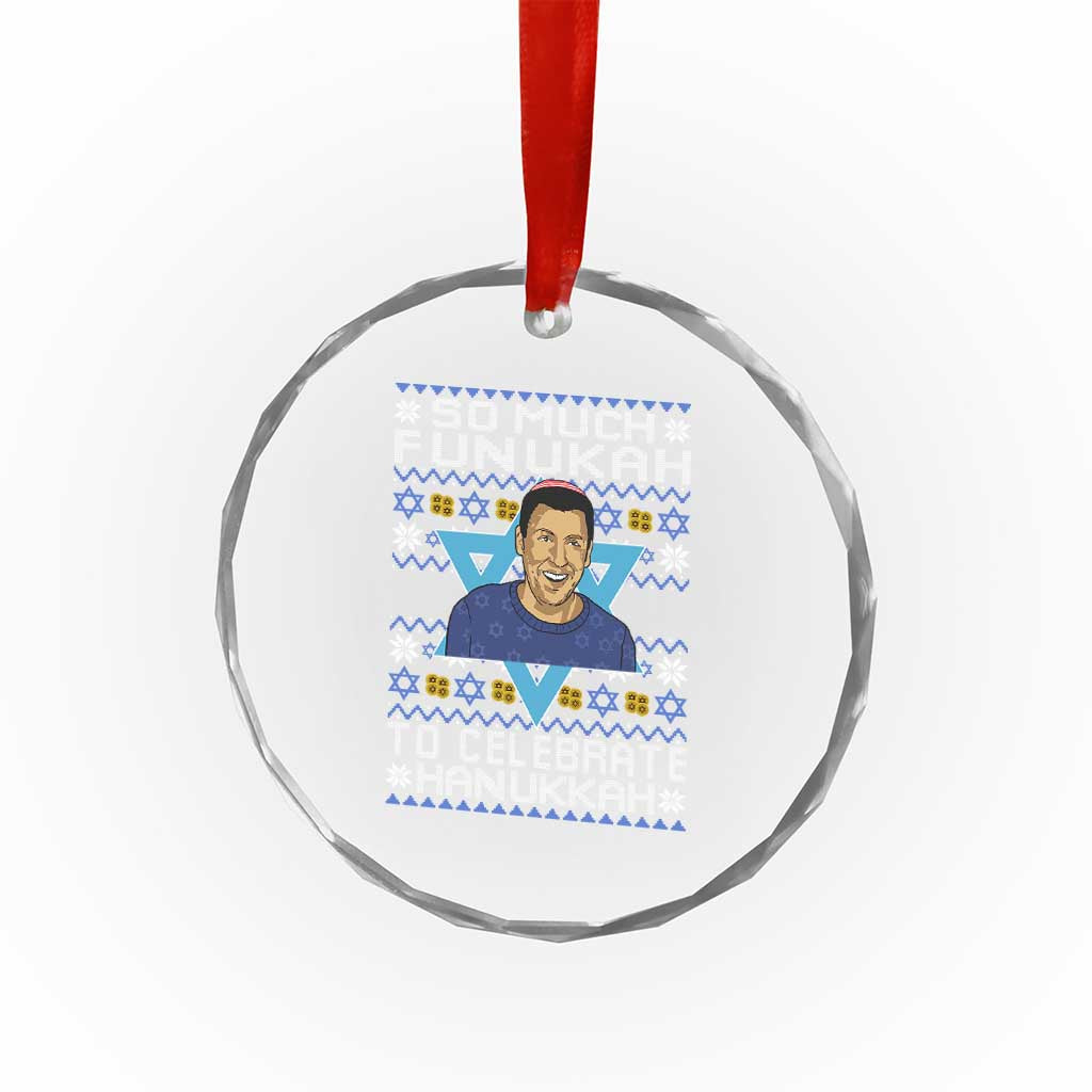 Funny So Much Funukah To Celebrate Hanukkah Sandler Crystal Glass Ornament - Wonder Print Shop