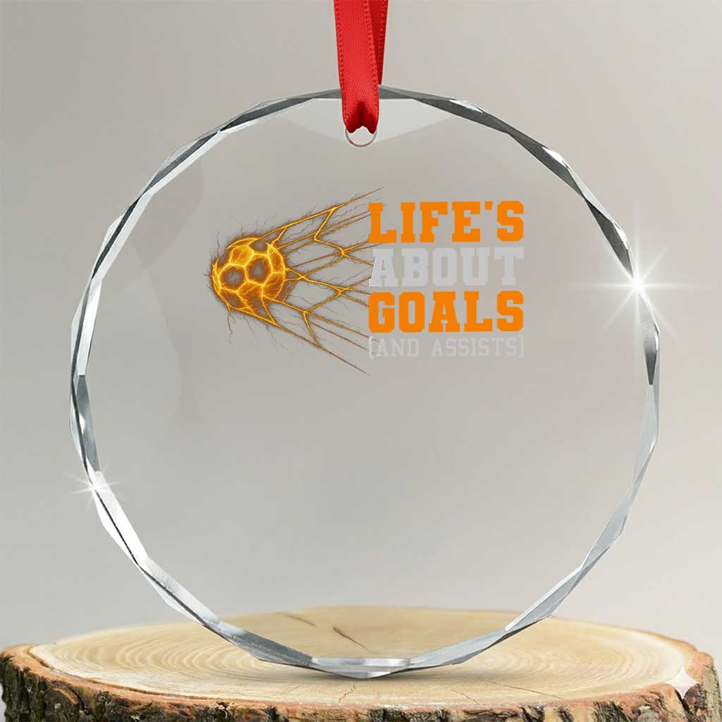 Funny Soccer Crystal Glass Ornament Life Is About Goals And Assists Youth Soccer - Wonder Print Shop
