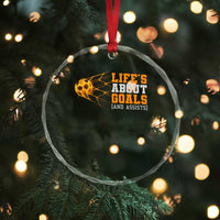 Funny Soccer Crystal Glass Ornament Life Is About Goals And Assists Youth Soccer - Wonder Print Shop