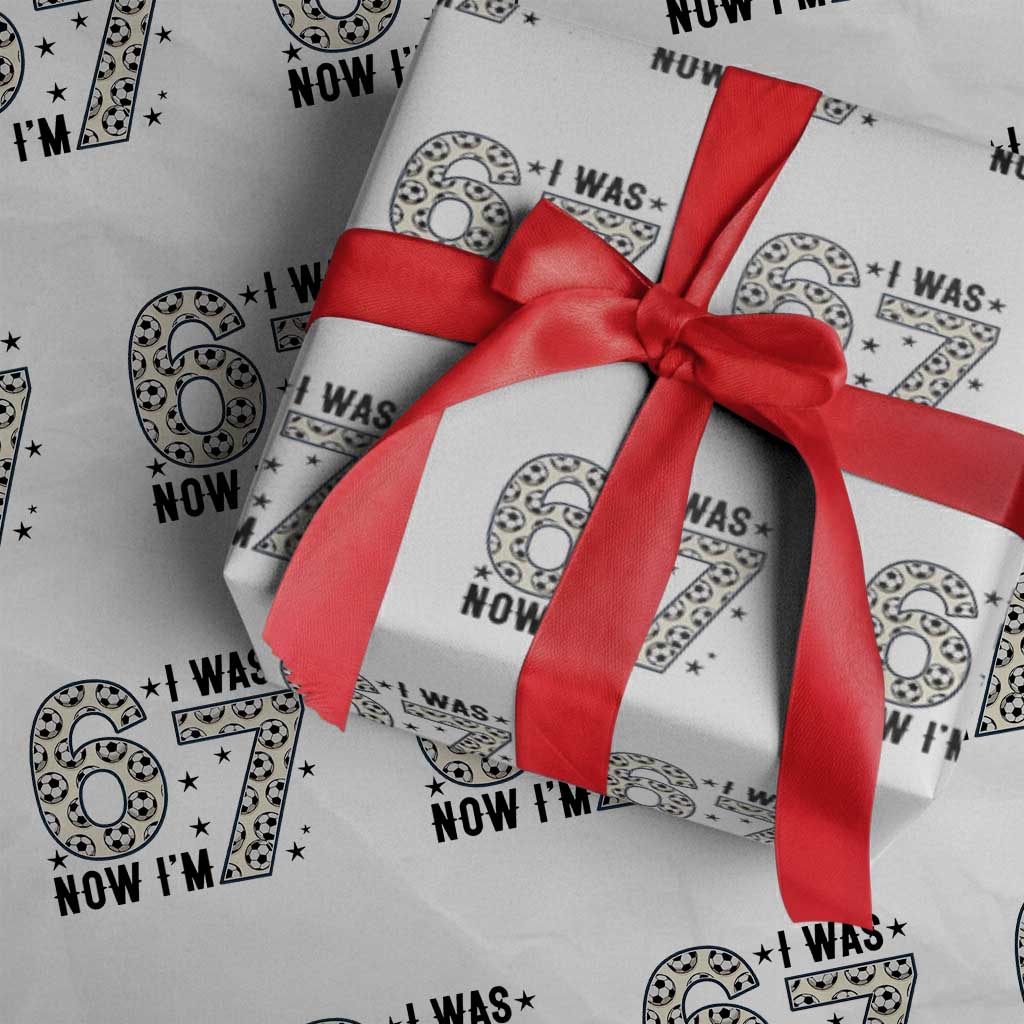Funny Soccer Wrapping Paper Roll I Was 6 Now I Am 7 Meme