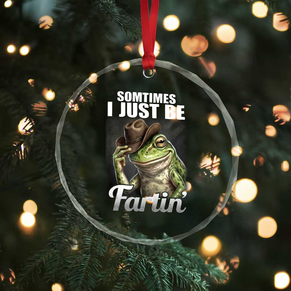 Funny Sometimes I Just Be Fartin Cowboy Frog Crystal Glass Ornament - Wonder Print Shop