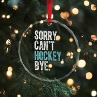 Funny Sorry Cant Hockey Bye Crystal Glass Ornament Ice Hockey Player - Wonder Print Shop