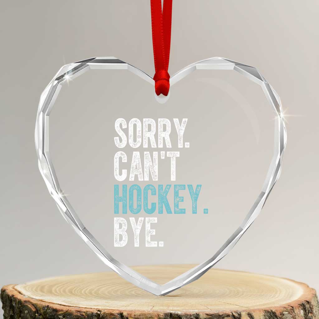 Funny Sorry Cant Hockey Bye Heart Crystal Glass Ornament Ice Hockey Player - Wonder Print Shop