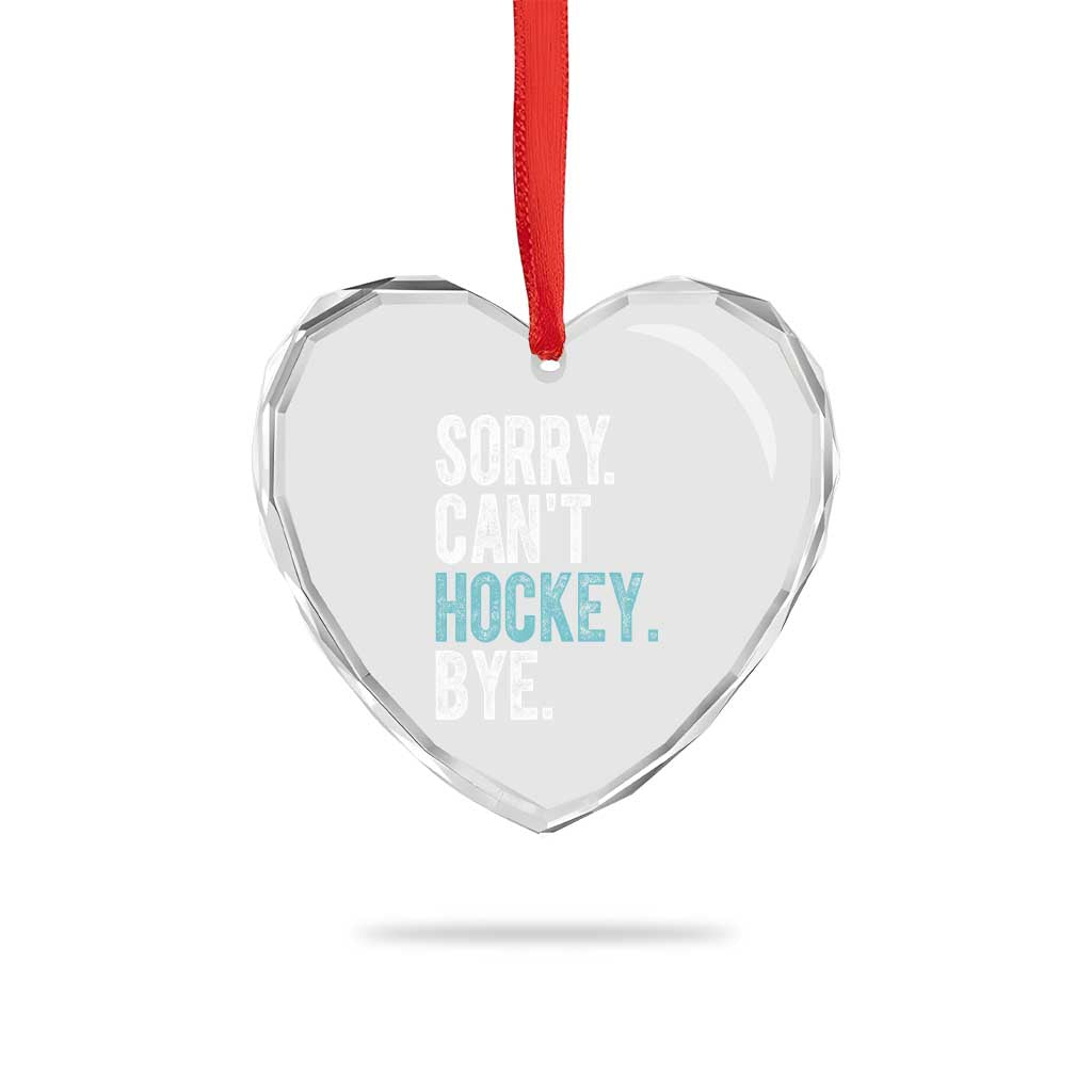 Funny Sorry Cant Hockey Bye Heart Crystal Glass Ornament Ice Hockey Player - Wonder Print Shop