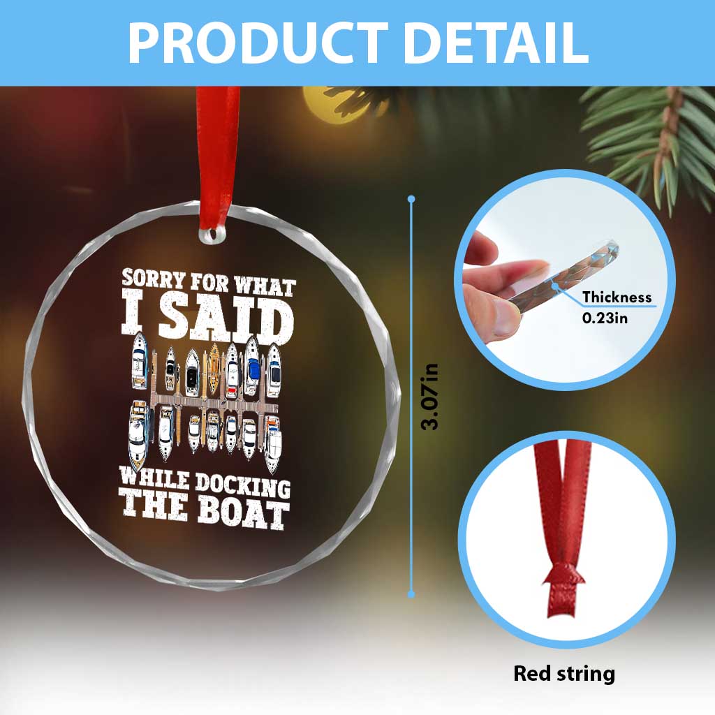 Funny Sorry For What I Said While Docking The Boat Crystal Glass Ornament Boating Humor - Wonder Print Shop