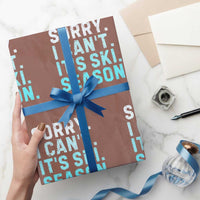 Funny Sorry I Cant It Is Ski Season Wrapping Paper Roll Winter Sports Ski Athlete - Wonder Print Shop
