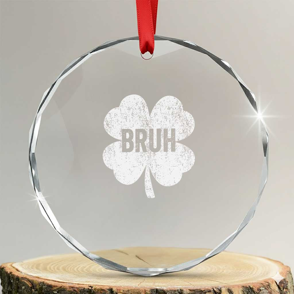 Funny St Patricks Day Bruh Crystal Glass Ornament Lucky Shamrock Vintage TS02