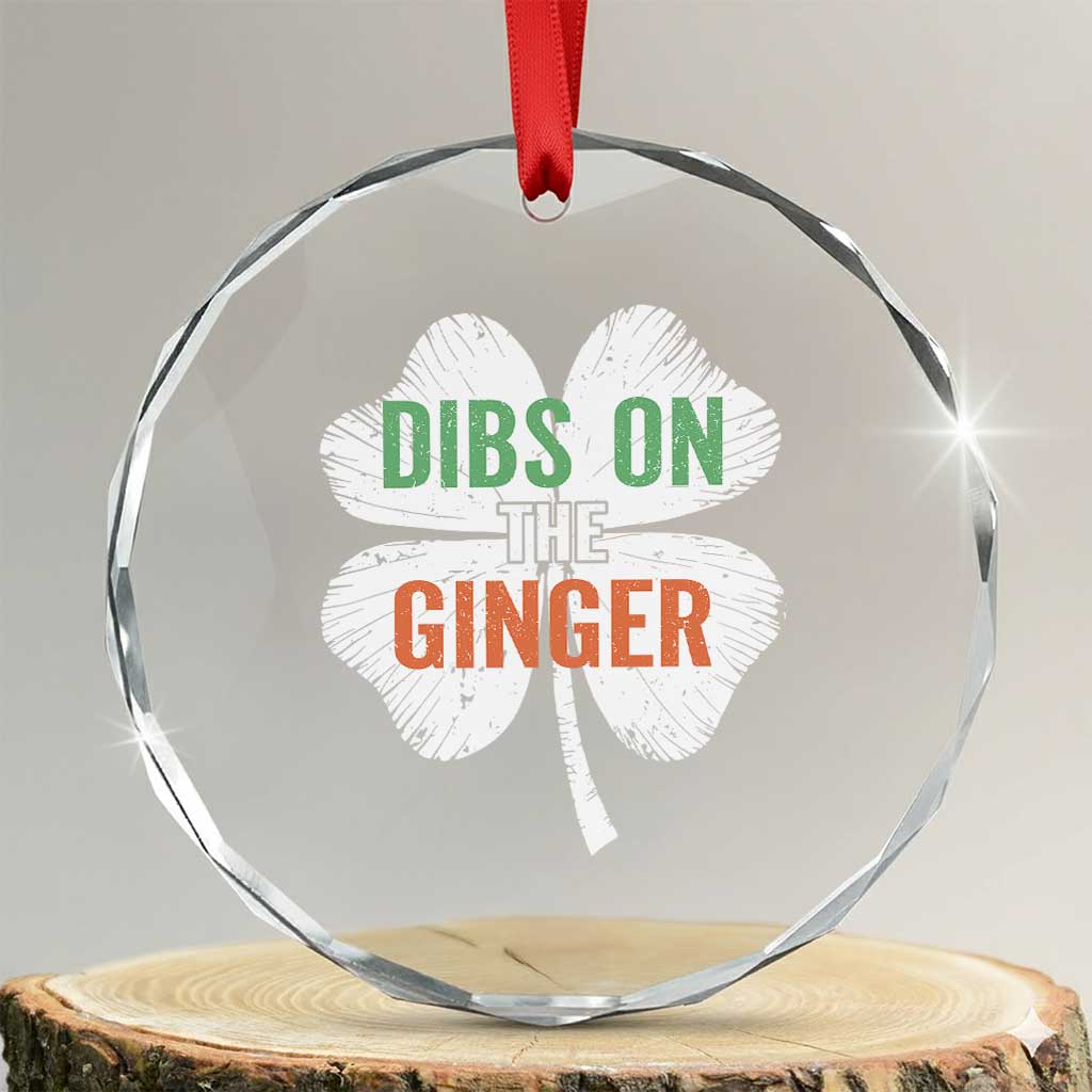 Funny St Patricks Day Dibs On The Ginger Crystal Glass Ornament Irish Redhead Shamrock