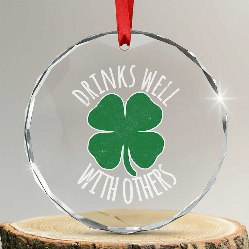 Funny St Patricks Day Drinking Crystal Glass Ornament Drinks Well With Others Drunk Beer Lucky Shamrock - Wonder Print Shop