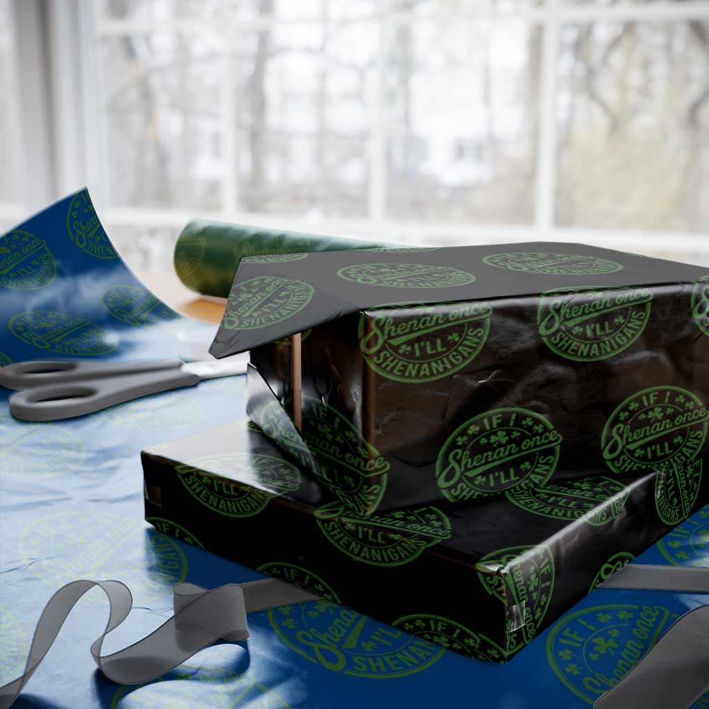 Funny St Patricks Day If I Shenan Once I Will Shenanigan Wrapping Paper Roll