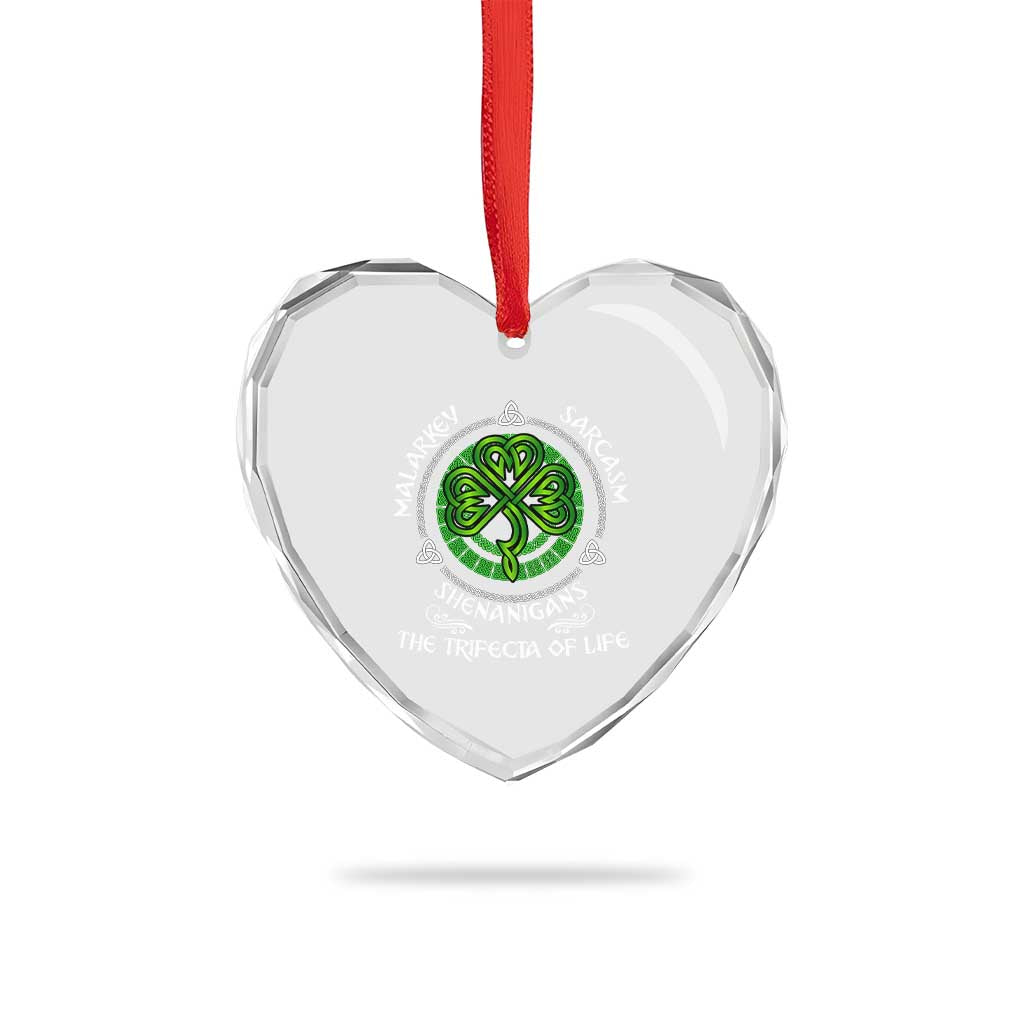 Funny St Patricks Day Irish Pride Heart Crystal Glass Ornament Malarkey Sarcasm Shenanigans The Trifecta Of Life
