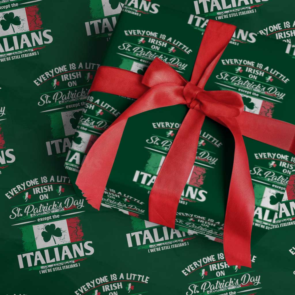 Funny St Patrick's Day Italian Wrapping Paper Roll Everyone Is A Little Irish On St Patrick's Day - Wonder Print Shop