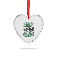 Funny St Patricks Day Raccoon Drinking Beer Heart Crystal Glass Ornament If I Shenan Once I'll Shenanigan