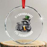 Funny St Patricks Day Raccoon If I Shenan Once I Will Shenanigan Crystal Glass Ornament