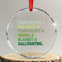 Funny St Patricks Day Shenanigans Malarkey Tomfoolery Hijinks Blarney Gallivanting Crystal Glass Ornament