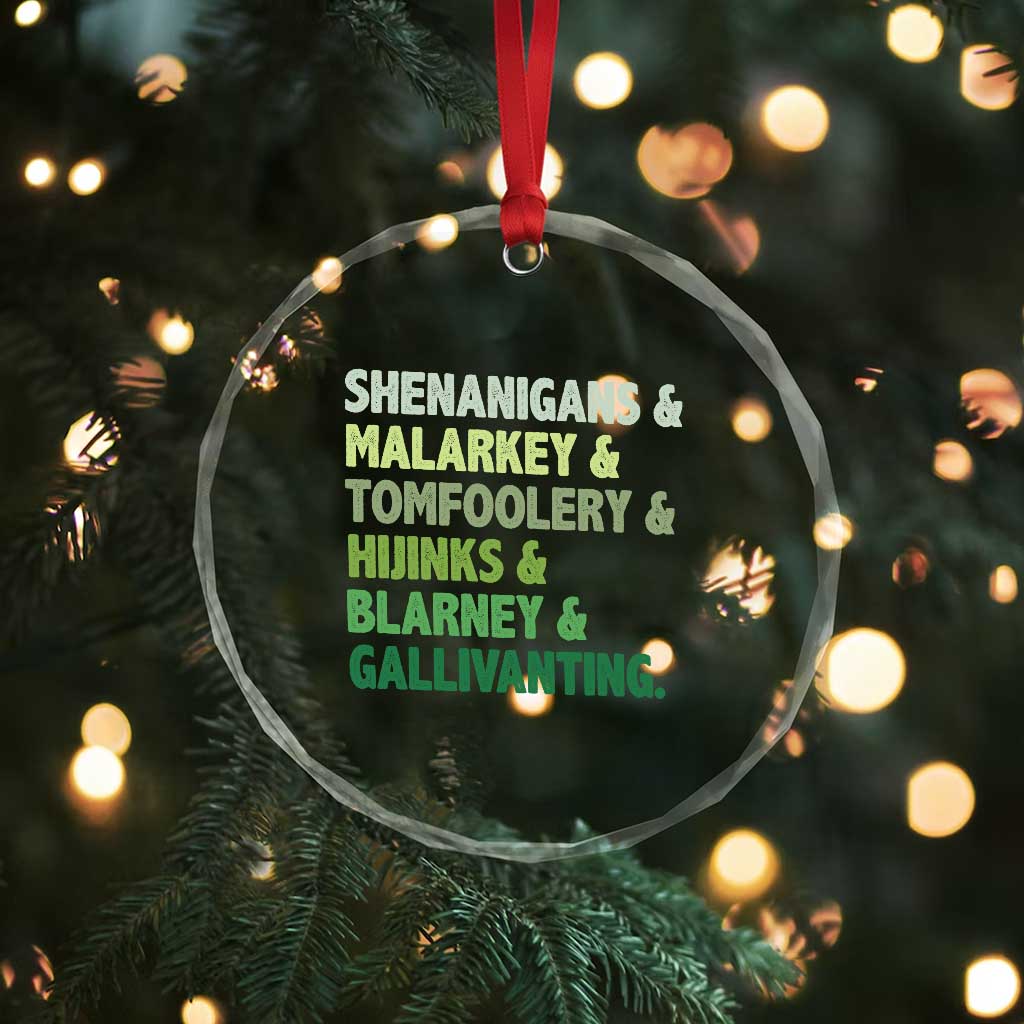 Funny St Patricks Day Shenanigans Malarkey Tomfoolery Hijinks Blarney Gallivanting Crystal Glass Ornament