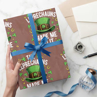 Funny St Patricks Day The Leprechauns Made Me Do It Wrapping Paper Roll