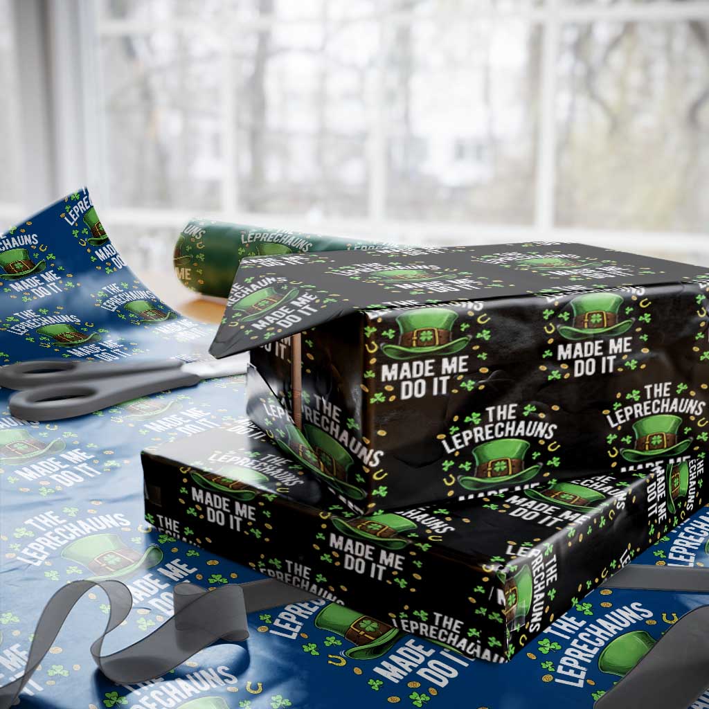 Funny St Patricks Day The Leprechauns Made Me Do It Wrapping Paper Roll
