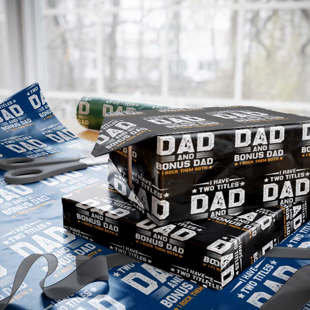 Funny Step Dad Wrapping Paper Roll I Have Two Titles Dad And Step-Dad - Wonder Print Shop