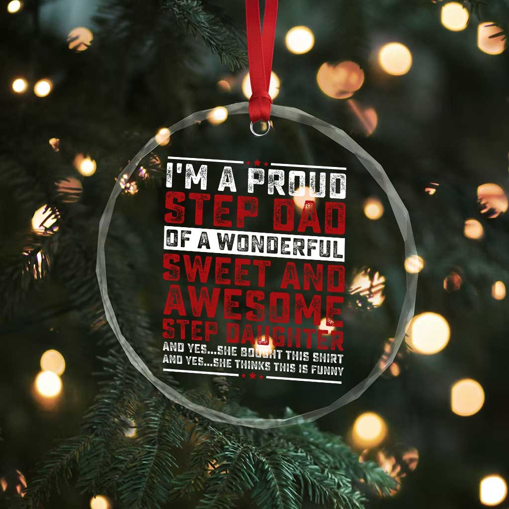 Funny Stepdad Crystal Glass Ornament Step Daughter Bonus Step Dad Fathers Day - Wonder Print Shop