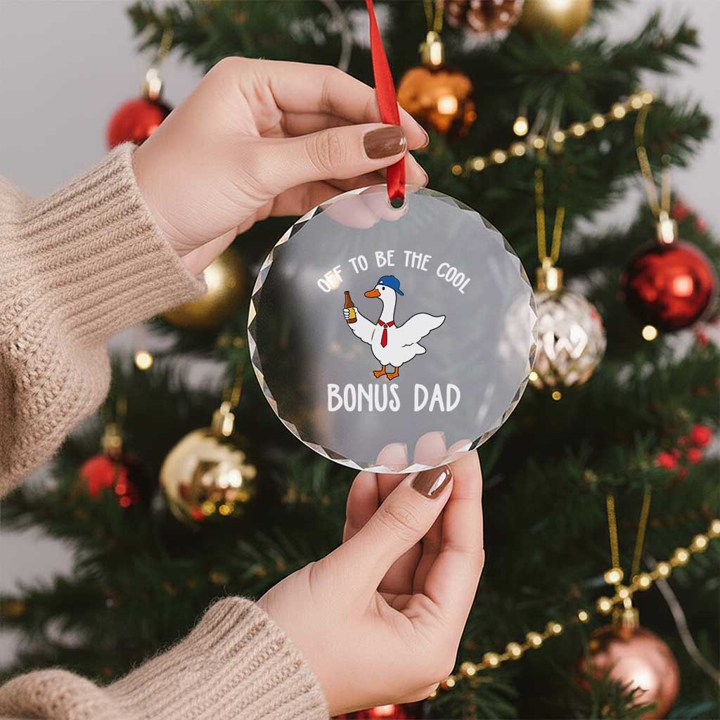 Funny Stepdad Silly Goose Crystal Glass Ornament Off To Be The Cool Bonus Dad
